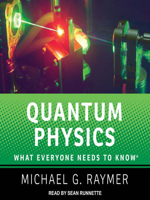 Title details for Quantum Physics by Michael G. Raymer - Wait list